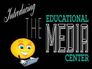 Educational Media Center