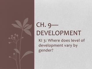 Ch. 9—Development