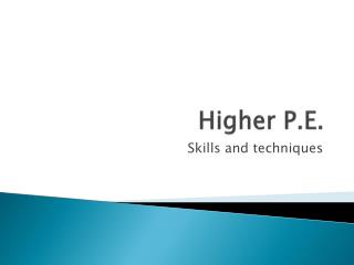 Higher P.E.