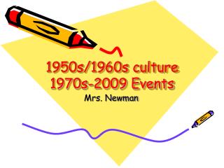 1950s/1960s culture 1970s-2009 Events