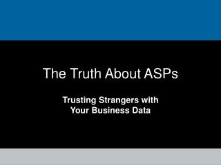 The Truth About ASPs