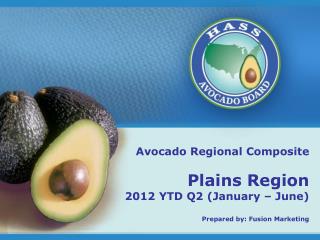 Avocado Regional Composite Plains Region 2012 YTD Q2 (January – June)