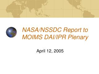 NASA/NSSDC Report to MOIMS DAI/IPR Plenary