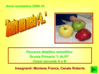 Percorso didattico scientifico Scuola Primaria “I. ALPI” Classi seconde A e B