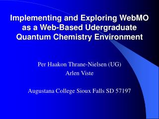 Implementing and Exploring WebMO as a Web-Based Udergraduate Quantum Chemistry Environment