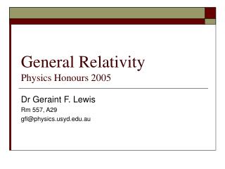 General Relativity Physics Honours 2005