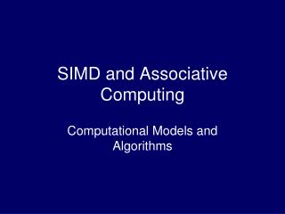 SIMD and Associative Computing