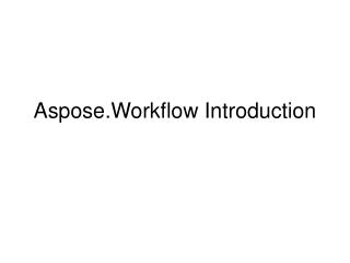 Aspose.Workflow Introduction
