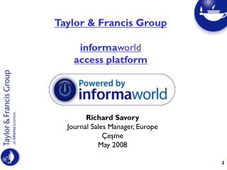 Richard Savory Journal Sales Manager, Europe Çeşme May 2008