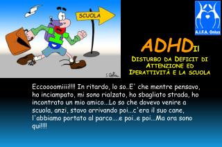 ADHD Il Disturbo da Deficit di Attenzione ed Iperattività e la scuola