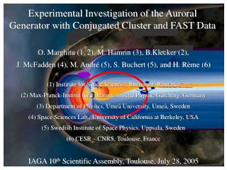 Experimental Investigation of the Auroral Generator with Conjugated Cluster and FAST Data