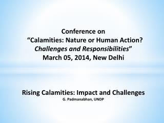 Conference on “Calamities: Nature or Human Action? Challenges and Responsibilities ”