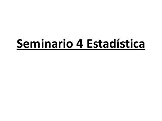 Seminario 4 Estadística