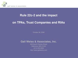 Rule 22c-2 and the impact on TPAs, Trust Companies and RIAs October 26, 2006
