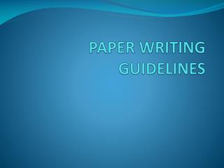 PAPER WRITING GUIDELINES