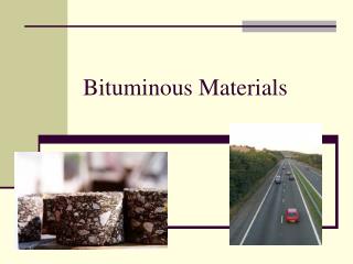 Bituminous Materials