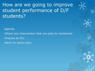How are we going to improve student performance of D/F students?