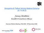 Shropshire Telford Activity Referral Scheme S.T.A.R.S Jenny Stretton Health Promotion Officer Exercise Referral Mee