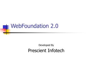 WebFoundation 2.0