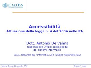 Accessibilità Attuazione della legge n. 4 del 2004 nelle PA