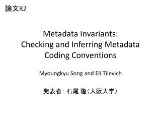 Metadata Invariants: Checking and Inferring Metadata Coding Conventions