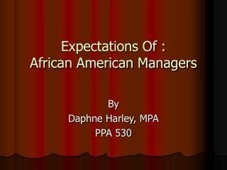 Expectations Of : African American Managers