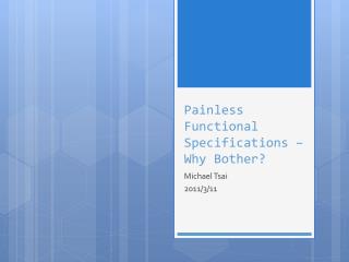 Painless Functional Specifications – Why Bother?