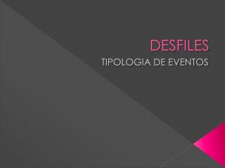 DESFILES