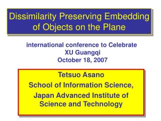 Dissimilarity Preserving Embedding of Objects on the Plane