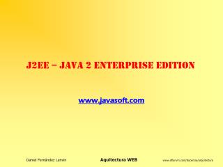 J2EE – Java 2 Enterprise Edition