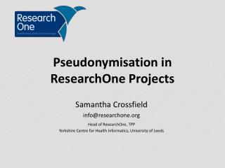 Pseudonymisation in ResearchOne Projects