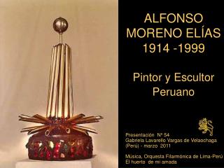 ALFONSO MORENO ELÍAS 1914 -1999 Pintor y Escultor Peruano