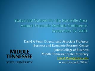 Status and Outlook for the Nashville Area Annual Economic Outlook Conference September 27, 2013