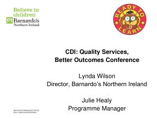 CDI: Quality Services, Better Outcomes Conference Lynda Wilson