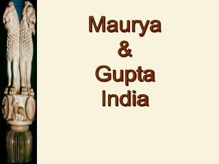 Maurya &amp; Gupta India