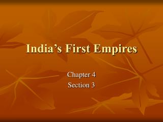 India’s First Empires