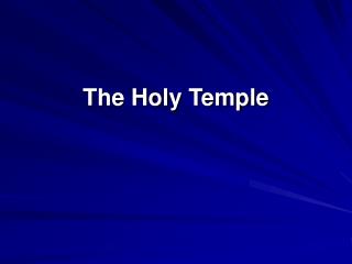 The Holy Temple