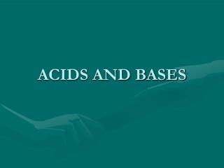 ACIDS AND BASES