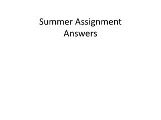 Summer Assignment Answers
