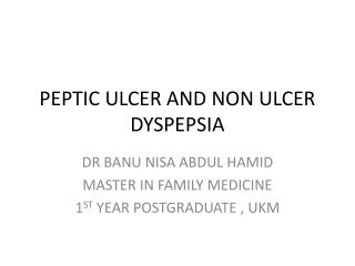 PEPTIC ULCER AND NON ULCER DYSPEPSIA