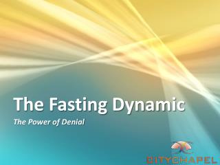 The Fasting Dynamic