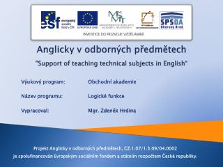 Anglicky v odborných předmětech &quot;Support of teaching technical subjects in English “