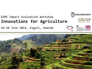 DIME Impact Evaluation Workshop Innovations for Agriculture