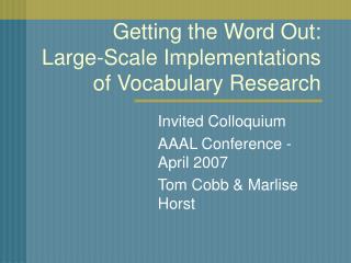 Getting the Word Out: Large-Scale Implementations of Vocabulary Research