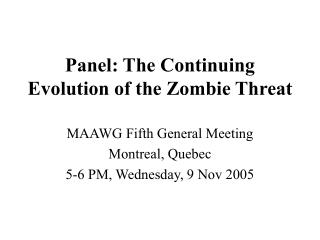Panel: The Continuing Evolution of the Zombie Threat
