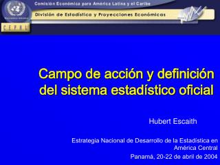 Campo de acción y definición del sistema estadístico oficial