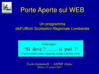 Porte Aperte sul WEB Un programma dell’Ufficio Scolastico Regionale Lombardia