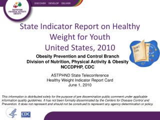 ASTPHND State Teleconference Healthy Weight Indicator Report Card June 1, 2010