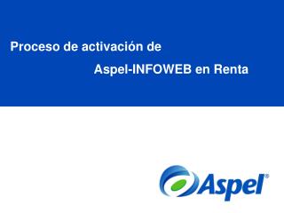 Proceso de activación de Aspel-INFOWEB en Renta