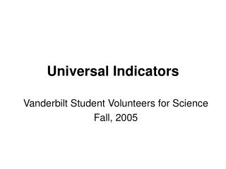 Universal Indicators
